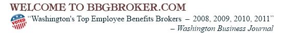 Welcome to BBGBroker.com - Business Benefits Group - Washington's Top Employee Benefits Brokers 2008, 2009, 2010, 2011 -Washington Business Journal